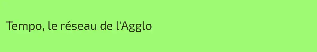 Tempo, le réseau de l'Agglo